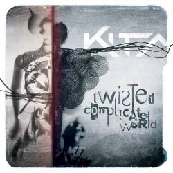 Kita : Twisted Complicated World